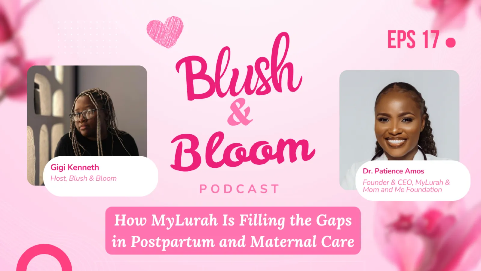 What It Really Means to Build for African Women | Blush & Bloom Podcast | Ep. 17 with Dr. Patience, Founder of MyLurah