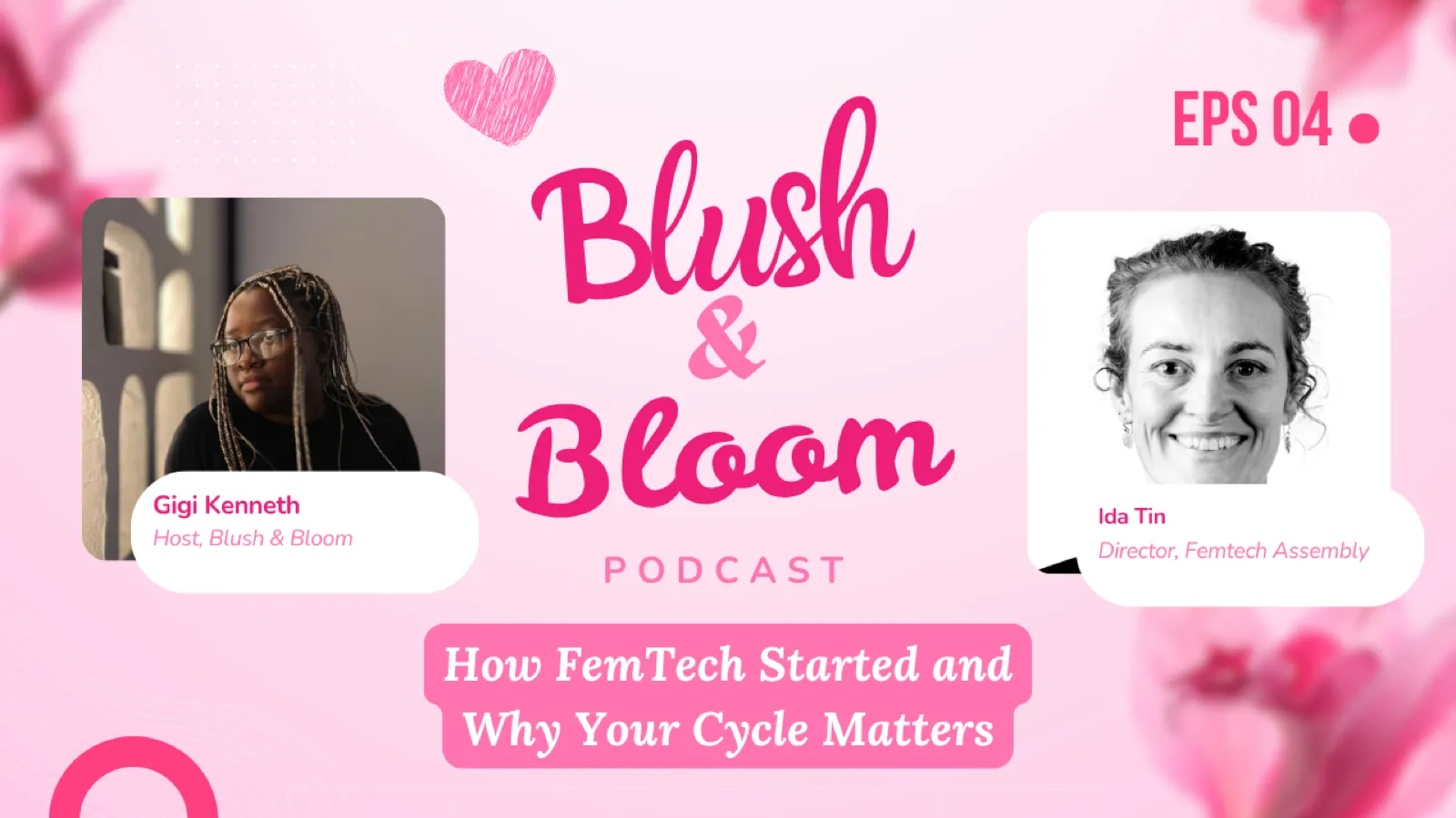 What We Can Learn From Ida Tin’s Mission for Women’s Health | Blush & Bloom Podcast | Ep. 4