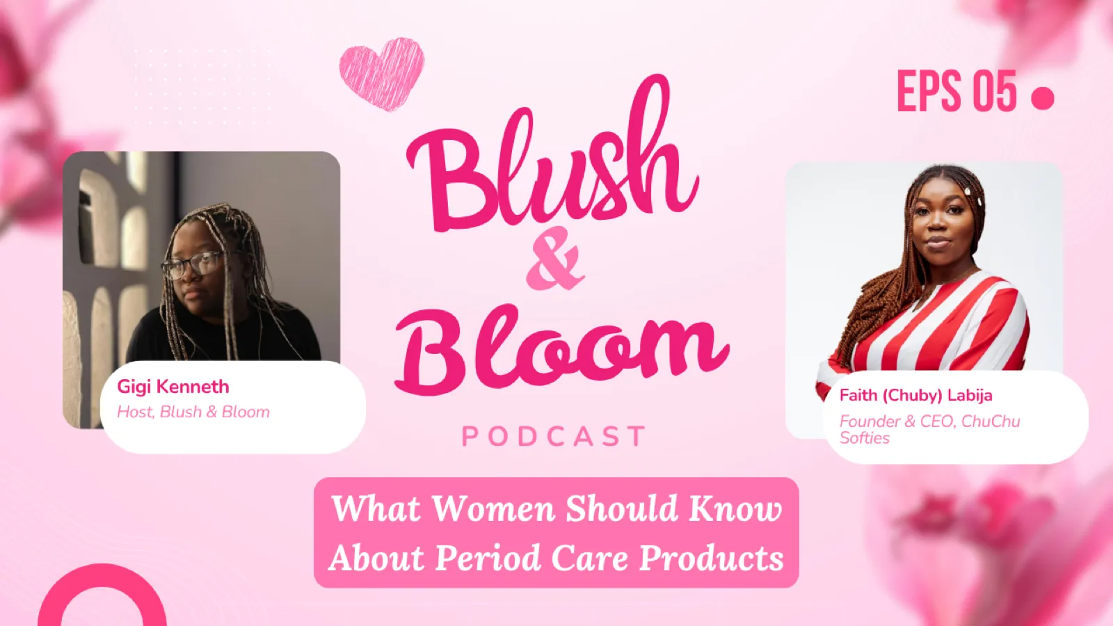 What Women Should Know About Period Care Products | Blush & Bloom Podcast | Ep. 5