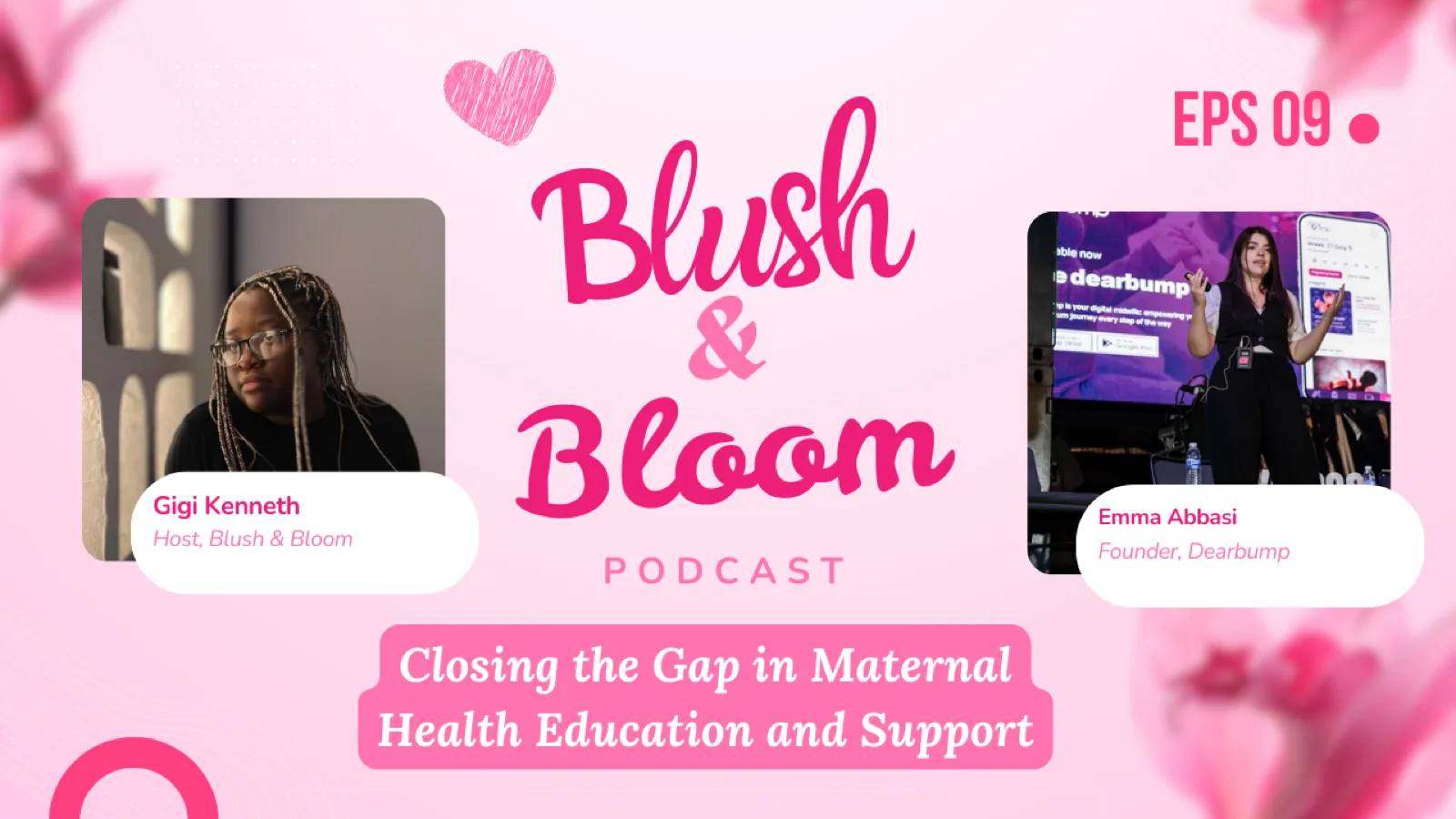 Closing the Gap in Maternal Health Education and Support | Blush & Bloom Podcast | Ep. 9 with Emma Abassi